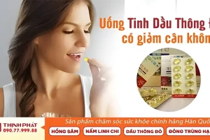Uống Tinh Dầu Thông Đỏ Có Giảm Cân Không? Nên Uống Tinh Dầu Thông Đỏ Vào Lúc Nào?