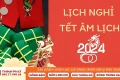 Tết Âm lịch năm 2024 vào ngày nào dương lịch, được nghỉ bao nhiêu ngày?