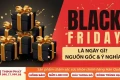 Tìm hiểu về ngày Black Friday, có nguồn gốc và ý nghĩa như thế nào?