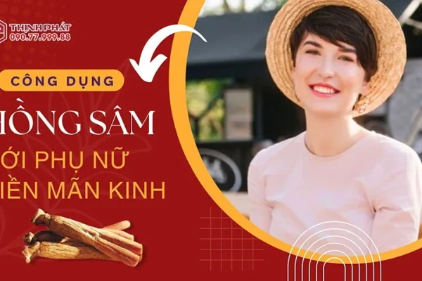 Những điều cần biết khi bổ sung hồng sâm cho phụ nữ tiền mãn kinh